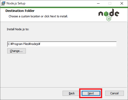 Node.js:Destination Folder画面ではインストールする場所を指定し「Next」をクリック